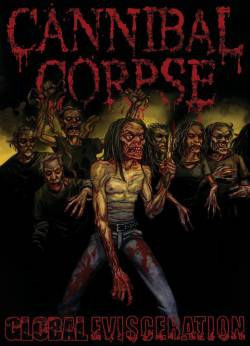 Cannibal Corpse : Global Evisceration
